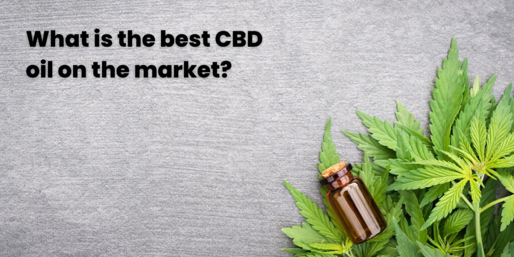 best cbd oil on the market