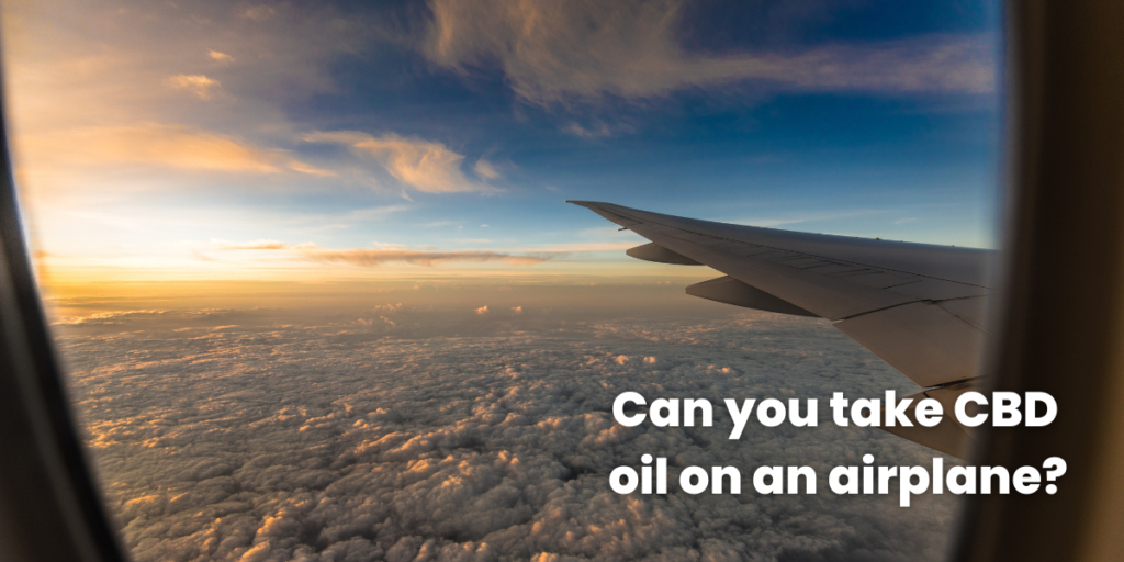 can you take cbd oil on a plane